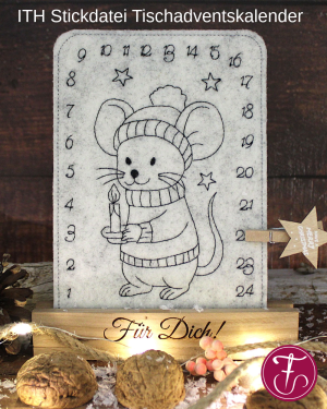 Süße ITH Stickdatei für einen Tischadventskalender mit kleiner Wintermaus. Der wunderschönen Adventskalender wid seitlich mit einer Holzklammer versehen, die im Dezember täglich einen Tag weiterwandern darf.